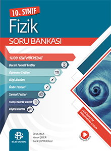 BİLGİ SARMAL - 2025 - 10. Sınıf Fizik Soru Bankası
